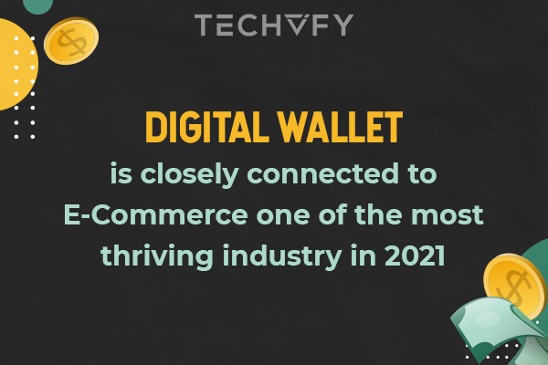 #1: Digital wallet offers a better E-Commerce experience